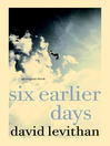Cover image for Six Earlier Days